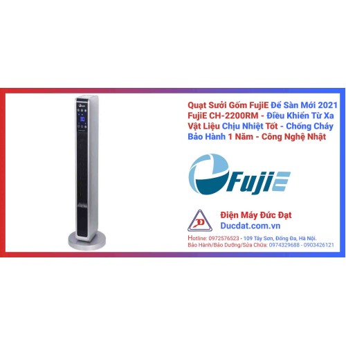 Quạt Sưởi FujiE Gốm Ceramic Để Sàn CH-2200 Quạt Sưởi FujiE Gốm Ceramic Để Sàn CH-2200